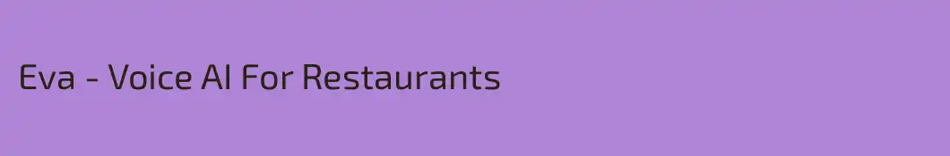 Eva - Voice AI For Restaurants